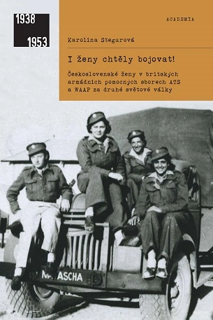 Československé ženy v vojenských uniformách na vojně.